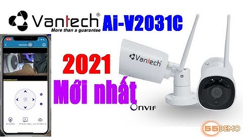 Hướng dẫn cài đặt camera wifi Vantech AI_V2031C 4.0mp  | Demo 055