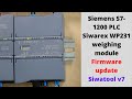 Siemens S7-1200 PLC Siwarex WP231 weighing module firmware update using Siwatool v7. English