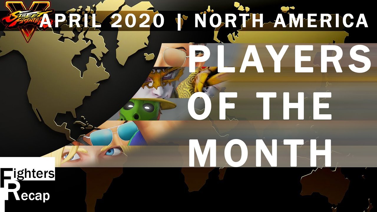 SFV: CE | Players of the Month(Online Ranked) | North America | April 2020