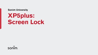 Sonim XP5plus - Screen Lock
