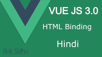 Vue JS 3 tutorial in Hindi #17 HTML binding