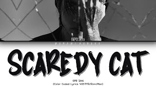 scaredy cat - dpr ian, lyrics, dark ver