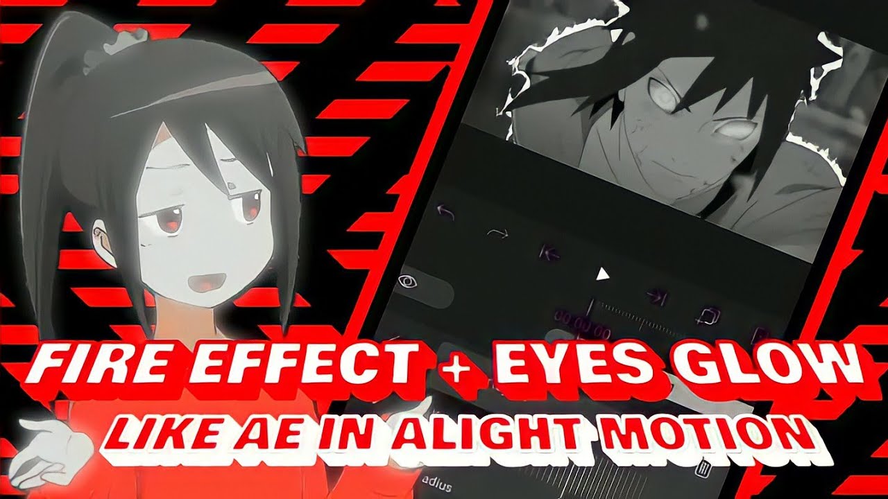 FIRE EFFECT + EYES GLOW LIKE AE || ALIGHT MOTION - YouTube