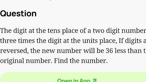 The digit at the tens place of a two digit number is three times the digit at the units place