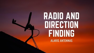 An Introduction to Radio and Direction Finding - Alaris Antennas