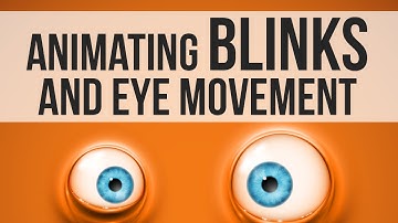 How To Animate Blinks and Eye Movement (3D Animation)