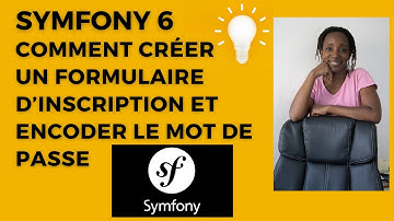 Symfony 6 : Comment créer un formulaire d