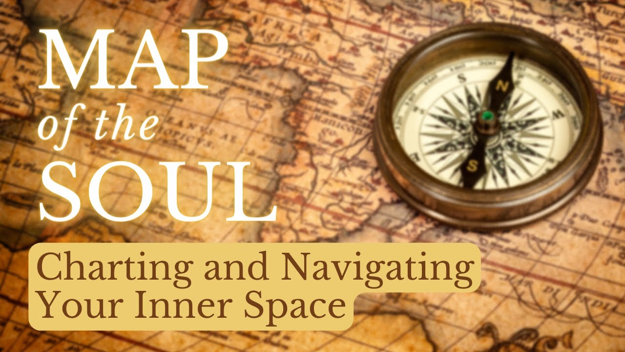 Map of the Soul: Charting and Navigating Your Inner Space - YouTube