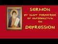 Sermon by Saint Porphyrios of Kafsokalyvia on Depression