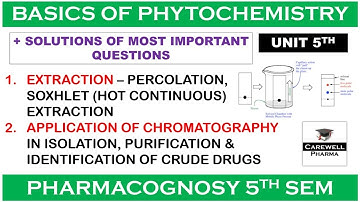 Unit 5 ImpQues Solution || Extraction & Chromatography || Pharmacognosy 5th Semester || Carewell