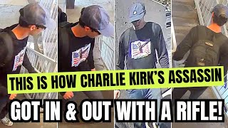 This Is How Charlie Kirk's Assassin Got In & Out With A Rifle!