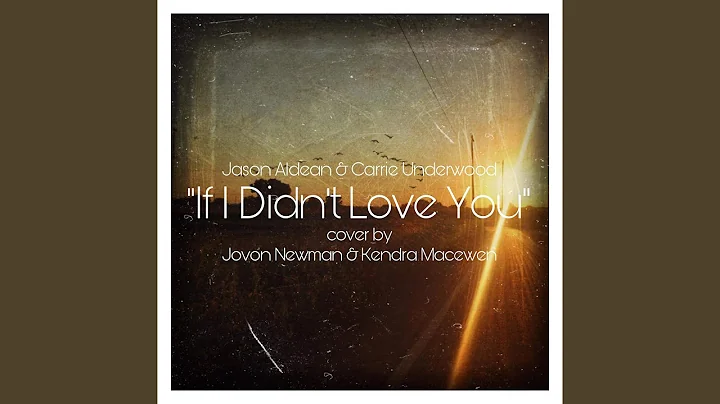 If I Didn't Love You (feat. Kendra Macewen)