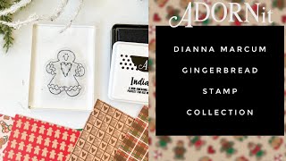 ADORNit- Dianna Marcum Gingerbread Stamp Collection & $5 STAMP!