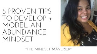 5 PROVEN TIPS TO DEVELOP AND MODEL AN ABUNDANCE MINDSET