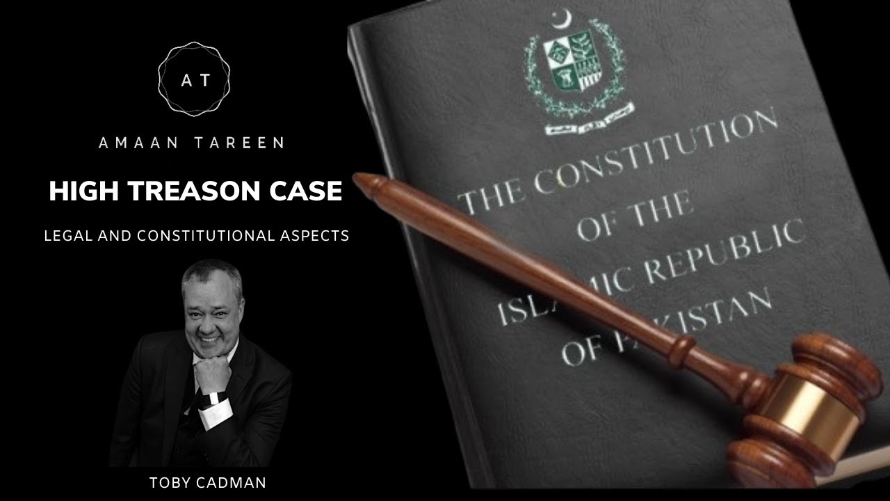 High Treason Case - Article 6 | Pervez Musharraf | Barrister Toby Cadman - UK | Amaan Tareen