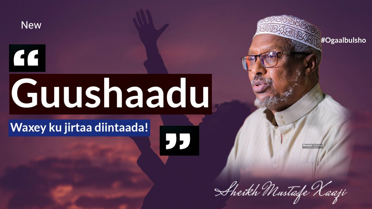 NEW MUXAADARO Guushaadu waxey ku jirtaa diintaada! || Sh. Mustafe Xaji 2025