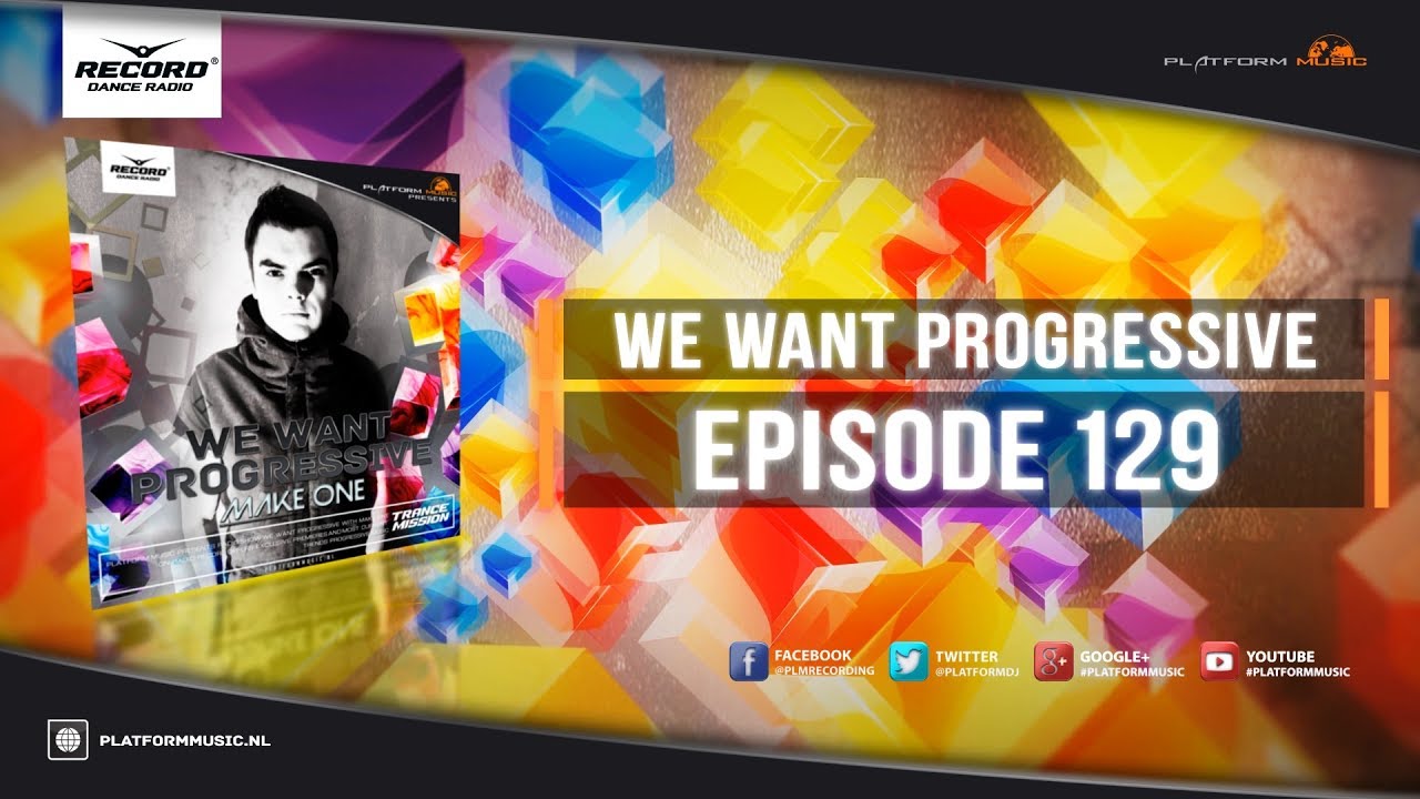 Make One - We Want Progressive 129