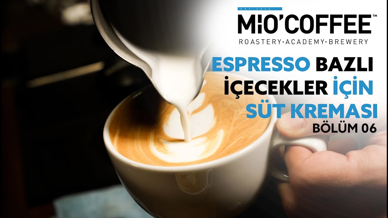 MİO COFFEE Espresso Bazlı İçecekler İçin Süt Kreması Bölüm 06 YouTube