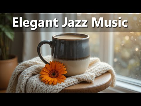 Elegant Jazz Music for Relaxation 🌿 Smooth & Soothing Jazz Background for Healing & Stress Relief
