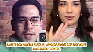 When asked about getting married this year, Rangga Azof's answer caused Haico's name to be dragge...