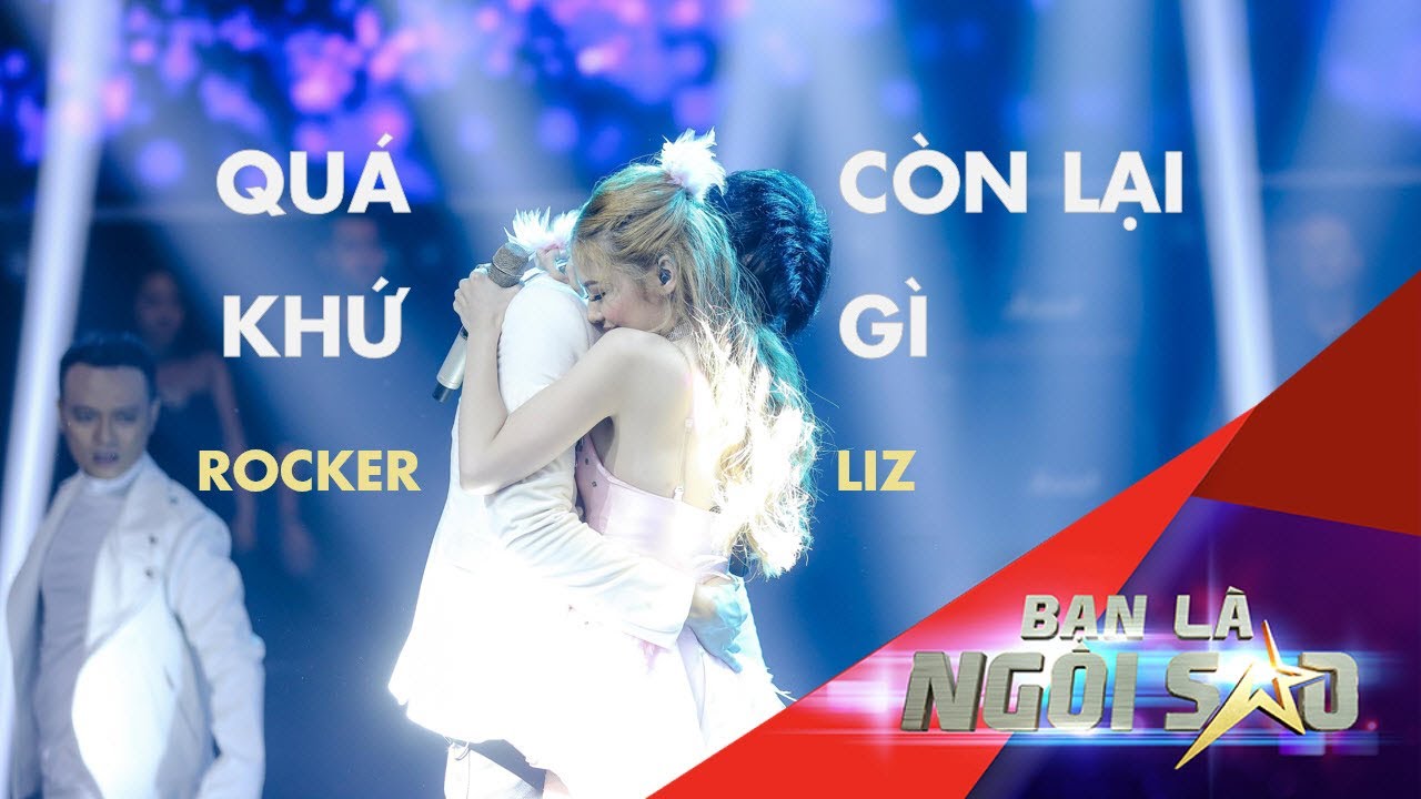 QUÁ KHỨ CÒN LẠI GÌ (Live) | ROCKER NGUYỄN ôm hôn LIZ... - youtube