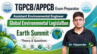 Global Environmental Legislation (Earth Summit) For TGPCB /APPCB AEE written exam preparation 2026