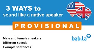 PROVISIONAL pronunciation | Improve your language with bab.la