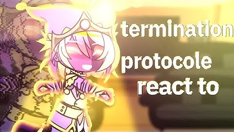 Termination protocole react to forsaken 