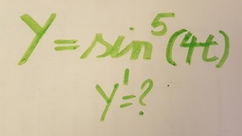 Derivatives example using the chain rule twice y=sin^5 (4x)