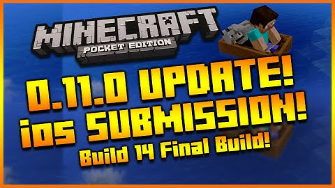 ★MINECRAFT POCKET EDITION 0.11.0 UPDATE - RELEASE DATE NEWS + APPLE SUBMISSION & FINAL CHANGES!★