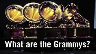 What are the Grammys?
