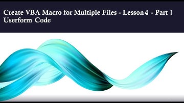 Create VBA Macro for Multiple Files - Lesson 4 - Part 1 - Userform Code