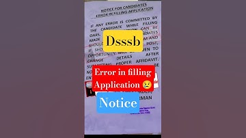 dsssb Notice || Error in Filling Application || #dsssbvacancy2025 #DSSSBEDossier