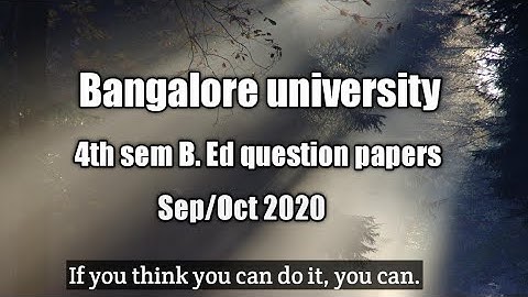 Bangalore university - 4th sem B. Ed question papers