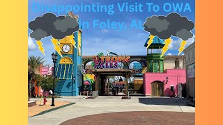 A Disappointing Visit To OWA In Foley, AL