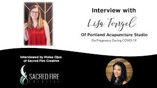 Interview with Lisa Tongel of PDX Acu Studio [On Pregnancy During Covid 19]