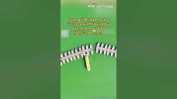 Guangji Bridge wows visitors with "build by day, dismantle by night" spectacle