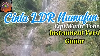 CINTA LDR NAMAFUN...CIPT..WANRI TOBE..COVER..INSTRUMENTAL VERSI GUITAR..BY...GORIS ELLO