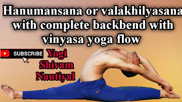 (Ashtanga Vinyasa Yoga) HanumanAsana or Valakhilyasana with bckband Advance practice of hatha yoga