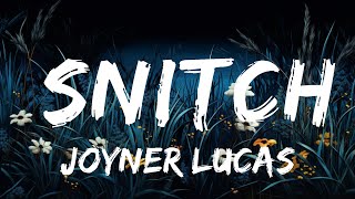 Joyner Lucas - Snitch (Lyrics)  | 30mins with Chilling music