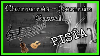 Video thumbnail of "CHAMAMÉS ENGANCHADO DE GERMAN CASSAL - PISTA DE PRÁCTICA🎻🎻(Chamamé)"