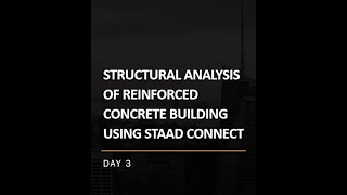 STAAD PRO CONNECT EDITION BEGINNERS EDITION PART 1