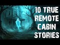 10 True Scary Cabin Stories to Haunt Your Sleep 🏚️