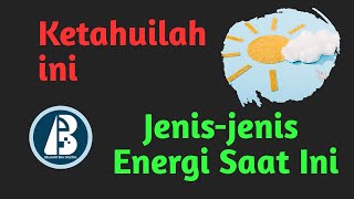Belajar Kilat Langsung Paham, Jenis-jenis Energi - IPA Kelas 4