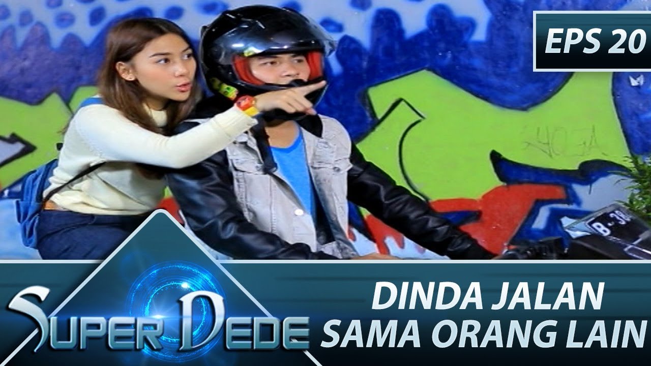 Dede Sedih Liat Dinda Jalan Sama Orang Lain - Super Dede Eps 20 Part 1