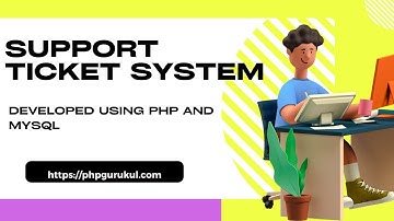 Support Ticket System using PHP and MySQL | PHPGurukul