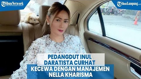 Pedangdut Inul Daratista Curhat Kecewa Dengan Manajemen Nella Kharisma