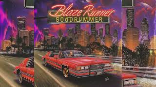 Soodrummer - Blaze Runner Feat. Este Fania