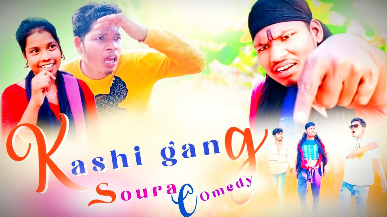 KASHI GANG// NEW SOURA COMEDY//SK PRODUCTION