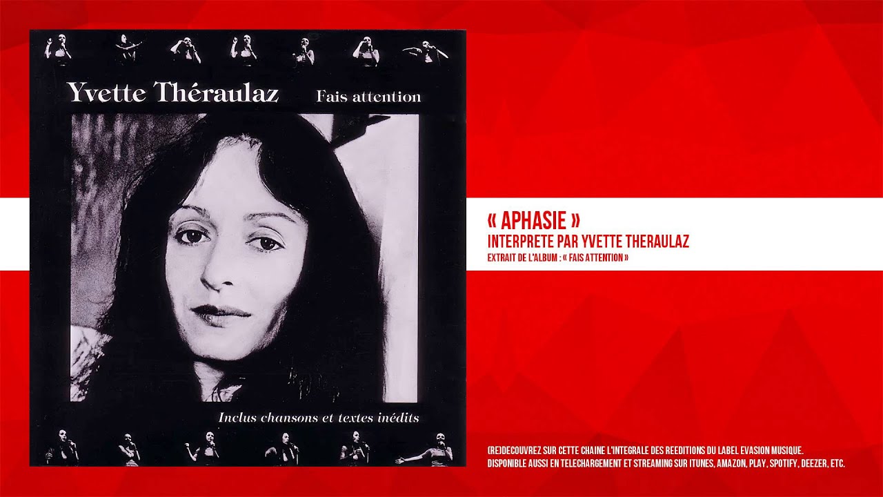 Watch « Aphasie » - Yvette Théraulaz on YouTube Watch « Aphasie » - Yvette Théraulaz on YouTube